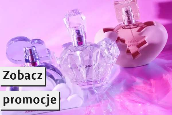 perfumy ariana promocje